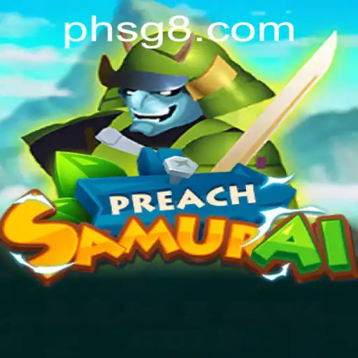 PreachSamurai: A Legendary Journey into the World of SG8 Casino